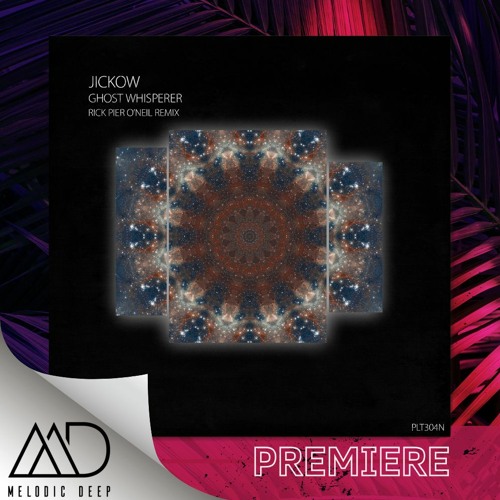 PREMIERE: Jickow - Ghost Whisperer (Rick Pier O'Neil Extended Remix) [Polyptych Noir]