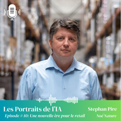 #10 Stephan Pire : Une nouvelle ère pour le Retail