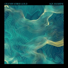Grandfather Gold - Aquamarine