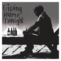 Going Home Tonight