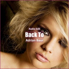 Adrian Baur - Back To [ Car Music & G-House Music]