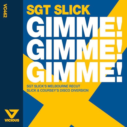 Sgt Slick - Gimme! Gimme! Gimme! (Sgt Slick's Melbourne Recut Edit)