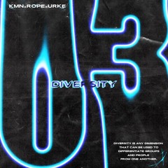 KMN X RØPE X URKE - DIVERSITY