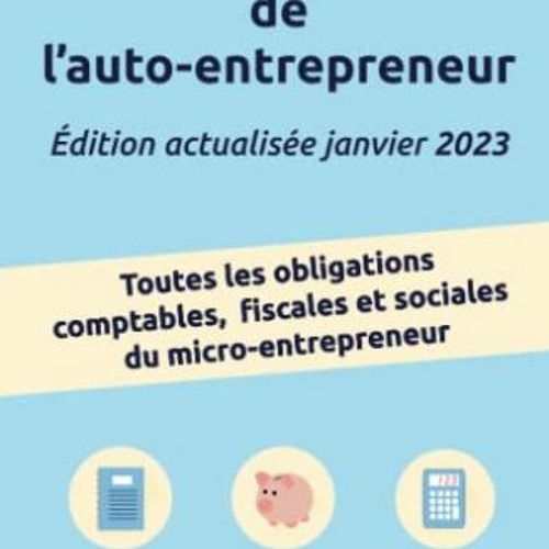 Télécharger eBook La comptabilité de l'auto-entrepreneur: Toutes les obligations comptables, fisc