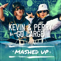 Kevin & Perry Mashed Up