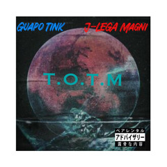 T.O.T.M ft. J-Lega