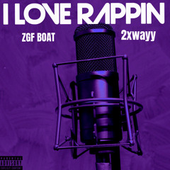 I️ Love Rappin ( feat. 2xwayy )