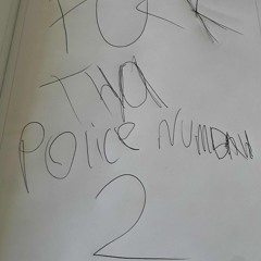 FUCK THA POLICE NUMBAH 2