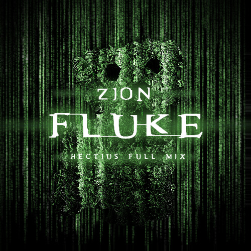 Stream Zion (Hectius Full Mix)- Fluke By Hectius | Listen Online.