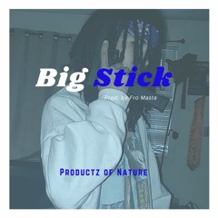 Big Stick ft Loon