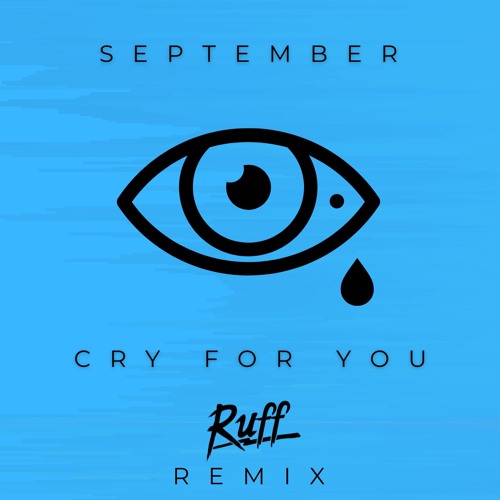 September - Cry For You (Ruff Remix)