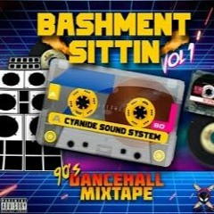 Cyanide Sound (90's Bashment Sittin) Vol I