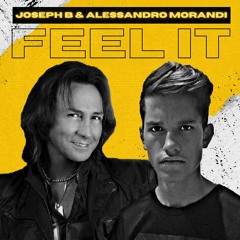 Joseph B & Alessandro Morandi - FEEL IT