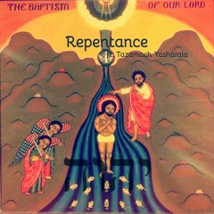 Repentance Ft.Tazamach Yasharahla