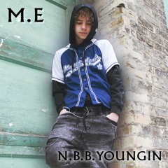N.B.B youngin- M.E