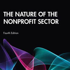 ACCESS KINDLE 📰 The Nature of the Nonprofit Sector by  J Steven Ott &  Lisa Dicke PD