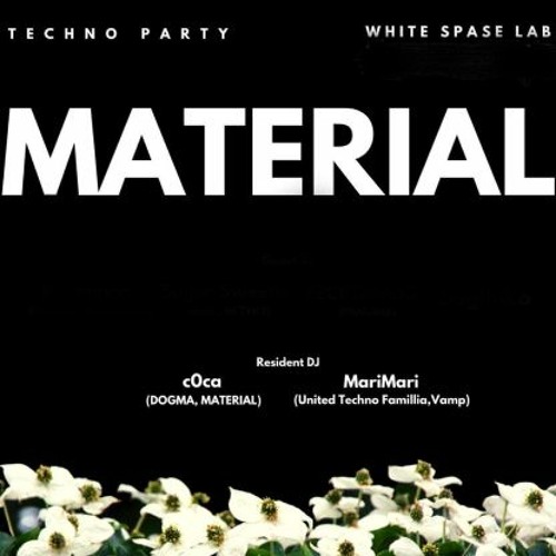 2021.Dec. 10th.MATERIAL. @ White Space lab /marimari  industrial & Rave & Dark mood SET