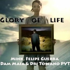 Mink Filipe Guerra  Gl@ry @f Life (Dam Maia & Dri Toscano PVT)
