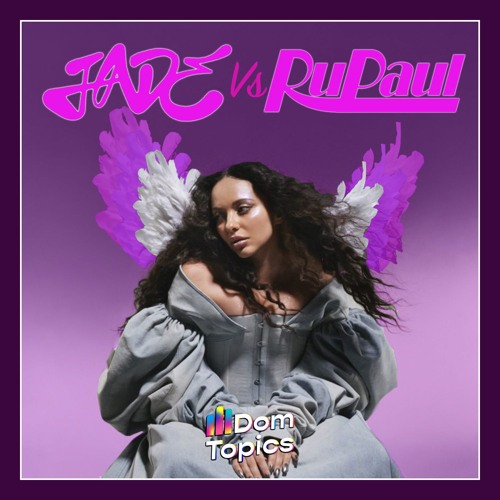 AOMD X Sissy That Walk (DomTopics Mash-Up) [JADE Vs RuPaul]