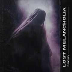 Axciid - Lost Melancholia