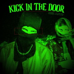 KICK IN THE DOOR! - SEB Arts