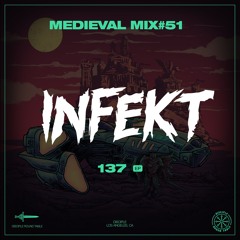 Medieval Mix #51 - INFEKT (137 EP)