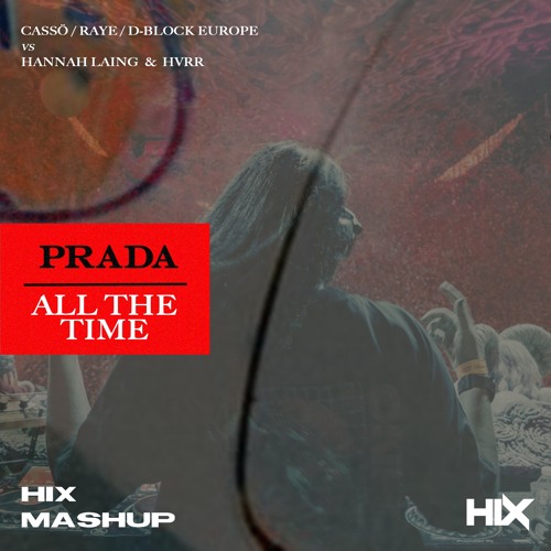 Casso vs Hannah Laing - PRADA ALL THE TIME (Hix Mashup)