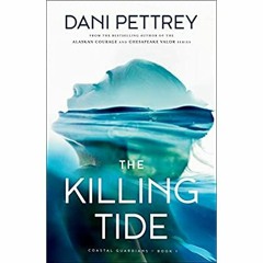 eBooks ✔️ Download The Killing Tide (Coastal Guardians Book #1)