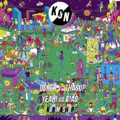 Tha sup vs Usher - C!ao vs Yeah! (KGN Mashup)