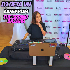 DJ Deja Vu LIVE from Spring Bazaar