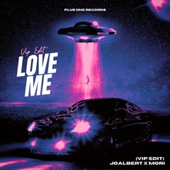 MORI & Joalbert - Love Me (edit) FREE DOWNLOAD