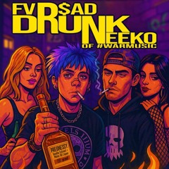 DRUNK (Feat. Neeko of #WARMusic)