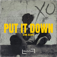 Put It Down / Strn.