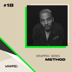 WRAPPED. Series #18 | Method