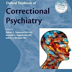 VIEW KINDLE PDF EBOOK EPUB Oxford Textbook of Correctional Psychiatry (Oxford Textboo