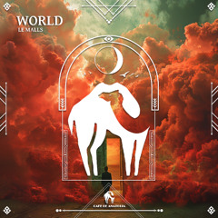 Le Malls - World [Cafe De Anatolia]