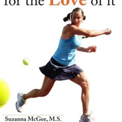 GET EPUB ✏️ Tennis Fitness for the Love of it: A Mindful Approach to Fitness for Inju