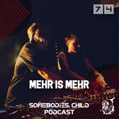 Somebodies.Child Podcast #74 with Mehr Is Mehr