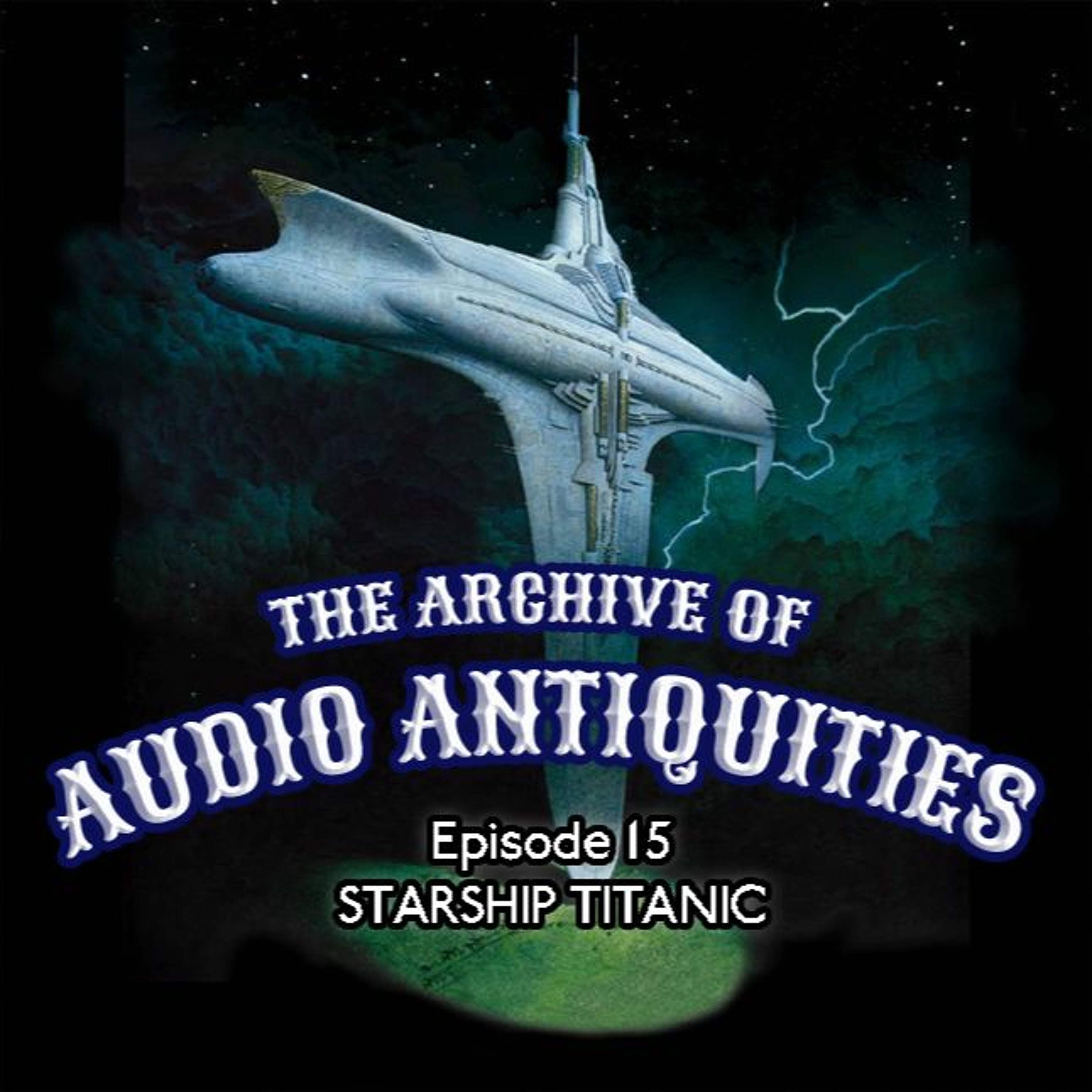 Episode 15: Starship Titanic episode artwork