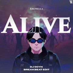 Alive - DJ Ocyn (BKB Edit) | Breakbeat Edition
