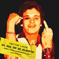 Hector Lavoe - El Dia De Mi Suerte (Axbla 2024 Hardgroove Edit) BUY BUTTON AS FREE DOWNLOAD