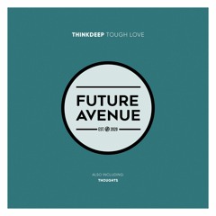 ThinkDeep - Thoughts [Future Avenue]