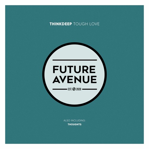 ThinkDeep - Thoughts [Future Avenue]