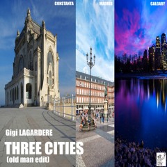 Three Cities (old man edit)
