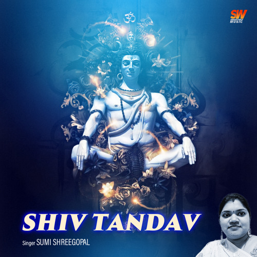 Stream Shiv Tandav (Ultimate Power) by Sumi Shreegopal | Listen online ...