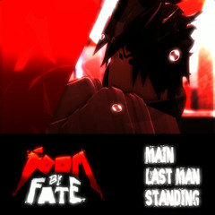 Doom By Fate OST - Final Breath (Main Last Man Standing)