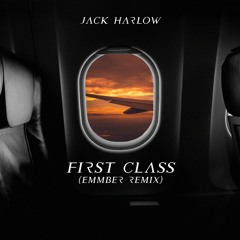 Jack Harlow - First Class (EMMBER Remix)