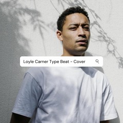 Loyle Carner Type Beat - Cover