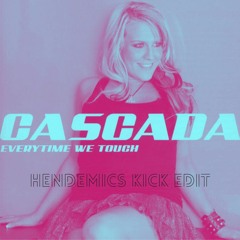 Cascada - Everytime We Touch (Sound Rush Remix) [Hendemics Kick Edit] Special 8000 follow