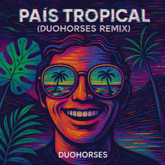 Jorge Ben Jor - País Tropical (DuoHorses Remix)